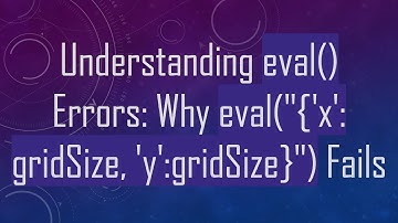 Understanding eval() Errors: Why eval("{