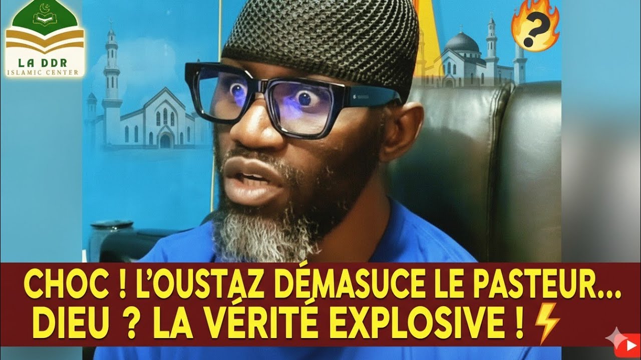 ✳️🚨 Avertissement solennel : l’Oustaz interpelle le pasteur sur Dieu !✳️