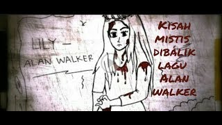 Cerita Mistis Dibalik Lagu Lily - Alan Walker Ehstory