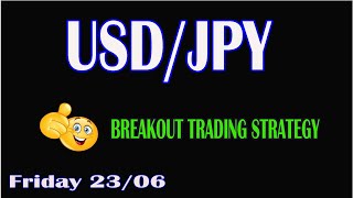 USDJPY Analysis Today || Breakout Trading Strategy 23/06 ||