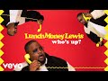 Lunchmoney lewis  whos up audio