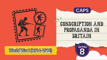 [GRADE 8] Conscription and Propaganda in Britain