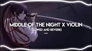 Middle of the night x violin [slowed and reverb]