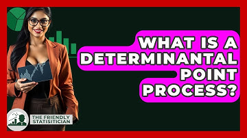 What Is A Determinantal Point Process? - The Friendly Statistician
