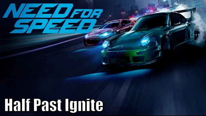 Need for Speed - Half Past Ignite