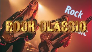 Timeless Classic Rock Hits You Must Hear - Rock Classics - 70sRock - 80sRock - 90sRock - RockMusic
