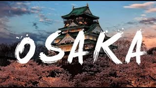 Osaka City Tour 4K Around The World Drone Shots