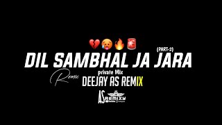 Download Lagu Dil Sambhal Ja jara - Part 2 | Private Mix | Insta trending | DEEJAY AS REMIX  MP3