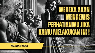 ✨BEGINI CARA MEMBUAT MEREKA BERBALIK MENGEJARMU! | STOIKISME