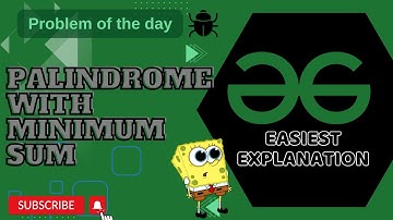 Palindrome with Minimum Sum | POTD | GFG Problem of the Day | C++ | Java | Python