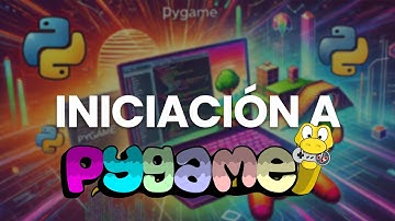 Crea tu Primer Videojuego con Pygame
