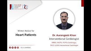 Dr. Aurangzeb Khan’s advice for heart patients in winters and recommended diet plan.