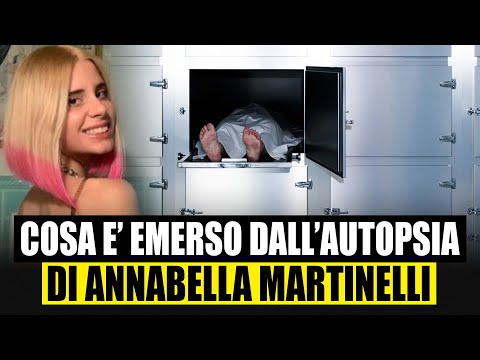 Video ANNABELLA MARTINELLI, L'AUTOPSIA METTE FINE AI DUBBI: COSA E' EMERSO
