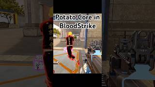 Potato Core | BloodStrike
