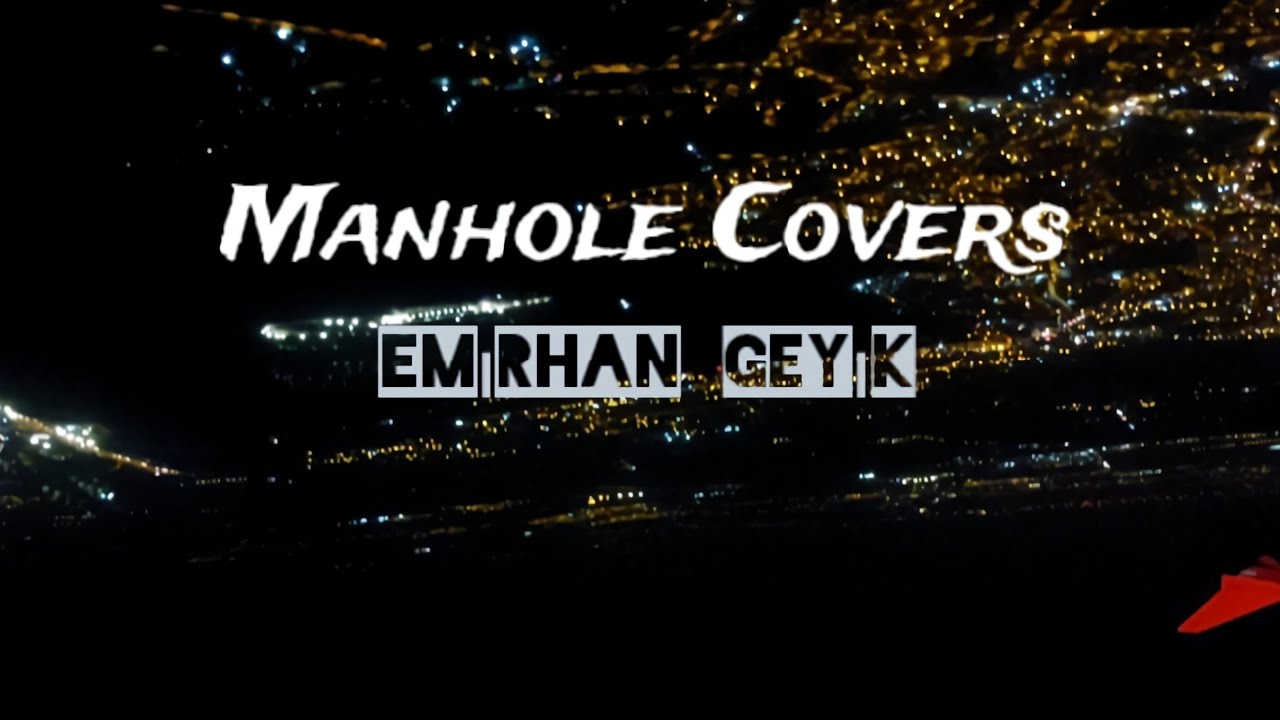 Emirhan Geyik – Manhole Covers (Rögar Kapakları)