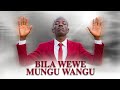 BILA WEWE MUNGU WANGU BY YOHANA MALALE OFFICIAL 