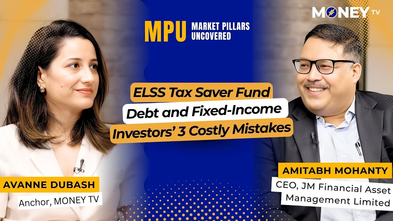 ELSS, Fixed Income & Smart Investing Tips | JM Financial Asset Management | Amitabh Mohanty