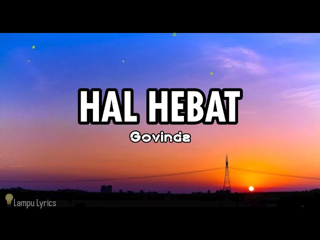 HAL HEBAT - Govinda 🎵 | Adlani Rambe Cover | Lyrics - Lirik class=