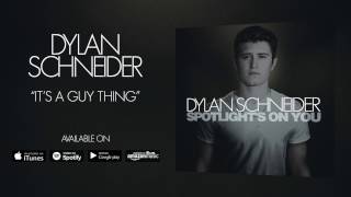 Dylan Schneider - It's a Guy Thing (Official Audio) chords