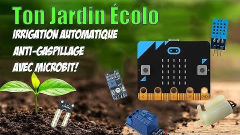 Ton Jardin Écolo Irrigation Automatique Anti-Gaspillage avec Microbit