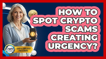 How To Spot Crypto Scams Creating Urgency?