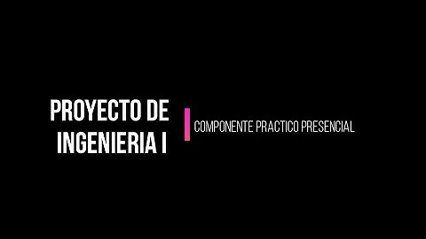 Componente practico proyecto de ingenieria I