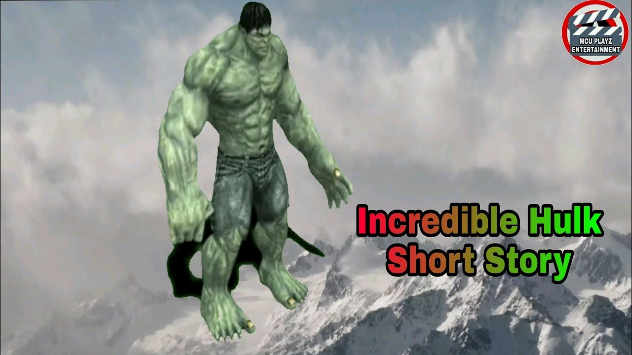 Incredible Hulk Short Story Movie In HD - YouTube