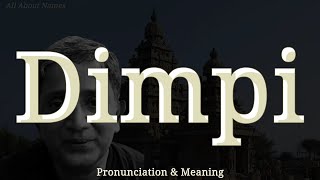 Download lagu Dimpi: Precise Pronunciation and Meaning 