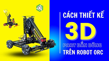 Cách tự thiết kế cơ cấu bắn bóng trên robot ORC