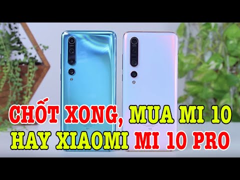 So s nh chi ti t Xiaomi Mi 10 v i Xiaomi Mi 10 Pro   Ch t xong  