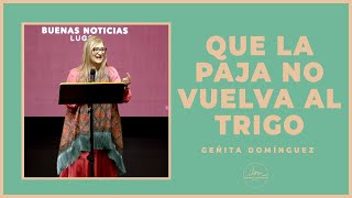 Que la paja no vuelva al trigo - Geñita Domínguez - Reunión de Mujeres - 31 Octubre 2023 - IBN Lugo