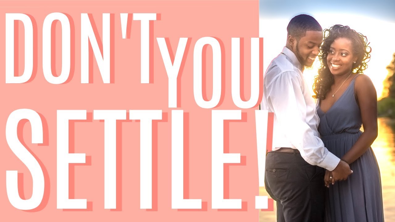 Don't You Settle!