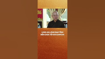 Lãnh đạo tỉnh Long An chúc Tết BTS GHPGVN tỉnh #shorts