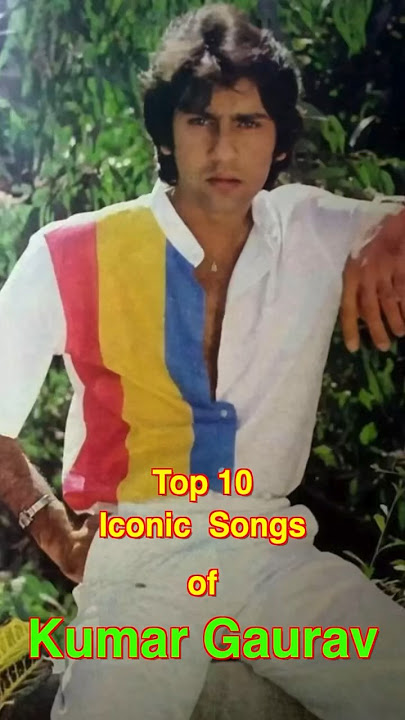 Top 10 Iconic Songs of Kumar Gaurav | #top10 #kumargaurav #shorts