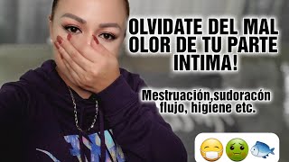 CÓMO QUITAR EL MAL OLOR DE TU PARTE INTIMA!