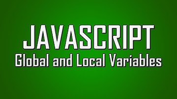 Learn JavaScript - #18 - Global and Local Variables