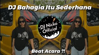 DJ Nicko  - DJ Bahagia Itu Sederhana (Beat Acara)