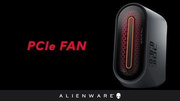 Replace the PCIe fan on Alienware Aurora R13 or Alienware Aurora Ryzen Edition R14
