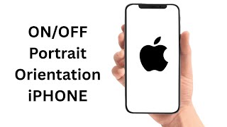 How To Turn ON/OFF Potrait Orientation Lock on Your iPhone