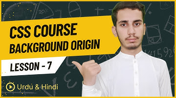 Lec - 07 | Background Origin Property - CSS Course in Urdu/Hindi 2024 | PK Tutorials