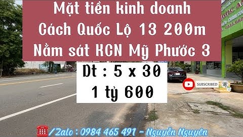 #57 Mặt tiền kinh doanh, cách Quốc Lộ 13 200m, nằm sát KCN Mỹ Phước 3