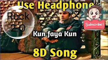 Kun Faya Kun 8D Audio Song  (HIGH QUALITY)🎧 use earphones for better experience