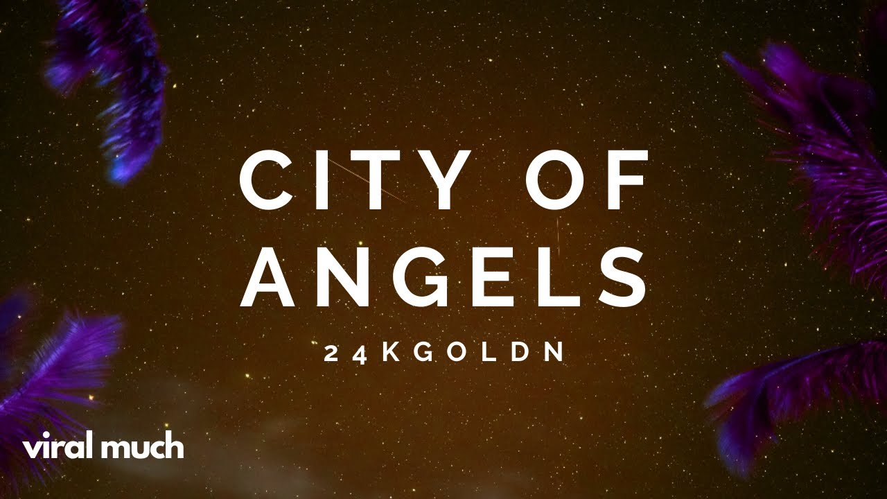 24KGoldn City Of Angels Lyrics YouTube 24kgoldn-city-of-angels-lyrics-youtube