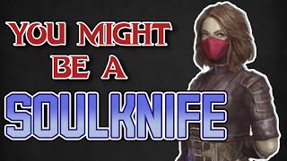 You Might Be a Soulknife| Rogue Subclass Guide for DND 5e (2014)