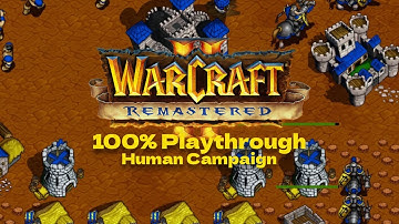 Warcraft II: Remastered | Human Campaign 100% Walkthrough | No Commentary Gameplay | En