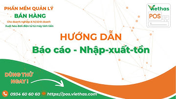 Hướng dẫn Báo cáo - Nhập-xuất-tồn [ViethasPos-F&B-desktop-VIE]
