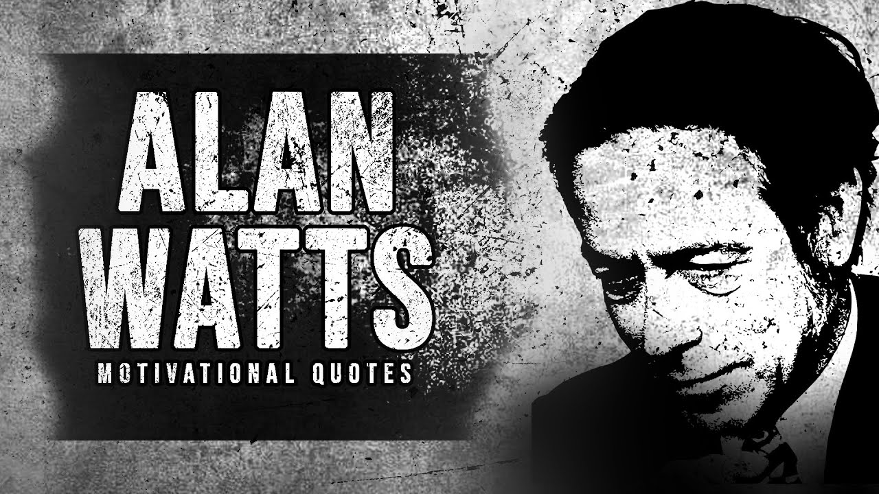 Alan Watts Quotes | Motivational | Inspirational - YouTube