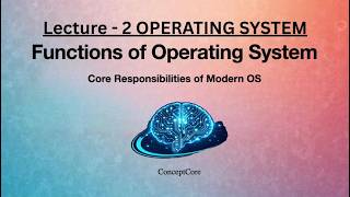 Functions of Operating System | Process, Memory, File &amp; Device Management | OS Explained | L-2