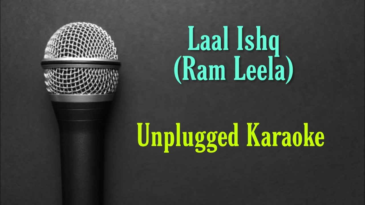 Laal Ishq Ram Leela   Unplugged Karaoke With Lyrics   BasserMusic