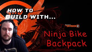 How To Build With Ninja Bike Backpack | Division 2